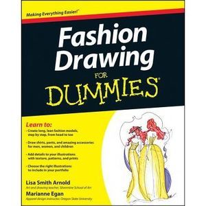 Fashion Drawing For Dummies -- Lisa Arnold